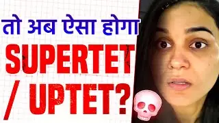 SUPERTET / UPTET latest news today?💀 HIMANSHI SINGH 
