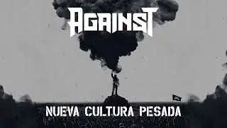 AGAINST - Nueva Cultura Pesada [Full Album]