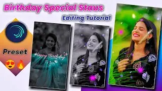 Birthday Special Status Editing in Alight Motion App 😍🔥| Alight Motion Preset Download Link JKedits