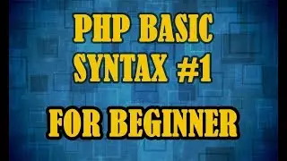 PHP Basic Syntax (Learn PHP For Beginner)