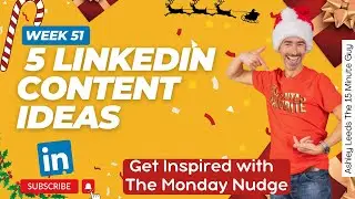 5 Easy Ideas for Content on LinkedIn - Social Media Content Suggestions.  Content Ideas for Growth