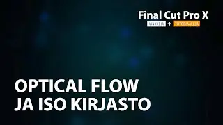 FCPX - OpticalFlow ja iso kirjasto