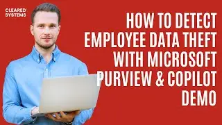 How to Detect Employee Data Theft with Microsoft Purview & Copilot Demo