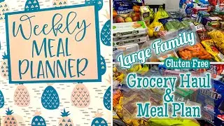 Weekly Grocery Haul and Meal Plan for a Large Gluten Free Family