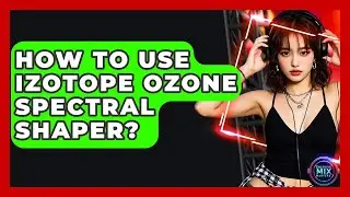 How To Use IZotope Ozone Spectral Shaper? - Electronic Mix Masters