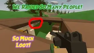 [Unturned] Raiding Everyone!