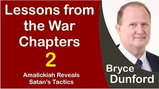 Bryce on Lessons from the War Chapters | Part 2 | Amalickiah Reveals Satan’s Tactics