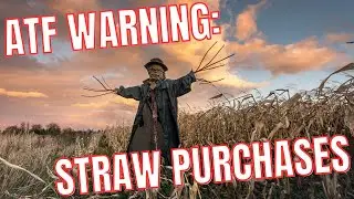 ATF Warning: Straw Purchases?!?  What is a Straw Purchase?