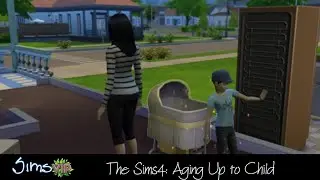 The Sims 4: Baby Aging up to Child