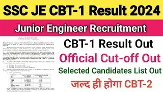 SSC JE CBT-1 Result Out||SSC JE CBT-1 Cut-off Out||SSC JE Result 2024||Selected Candidates List Out