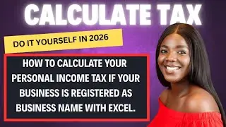 Nigeria Tax Act 2026: How to Calculate Tax For Business Owners and Self-Employed Persons in 2026. 