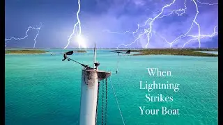 STRUCK BY LIGHTNING in the Bahamas - Catamaran DISASTER!  - Part 1 (S5 E8)