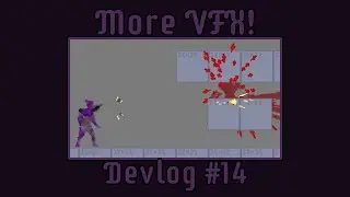 More VFX! - In Between Devlog #14