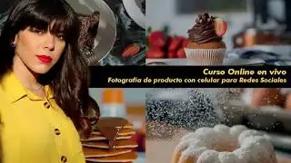 Curso online en vivo - Fotografía de producto con celular para Redes Sociales