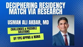 Deciphering Residency Match via Research | YPC in collaboration with NANA | by Usman Ali Akbar, MD