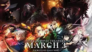 Demon Slayer: Kimetsu no Yaiba -To the Swordsmith Village-  | IN THEATERS MARCH 3