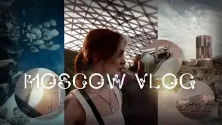 Влог из Москвы || три дня со мной || кого я встретила? || что было интересного?