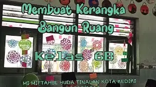 MEMBUAT KERANGKA BANGUN RUANG || 6B || MI MIFTAHUL HUDA TINALAN KOTA KEDIRI