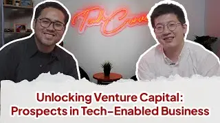 Tech Convo Season 2 Eps. 8 - Unlocking Venture Capital: Prospects in Tech-Enabled Business