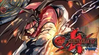 Guilty Gear XX Reload. Sol BadGuy Arcade