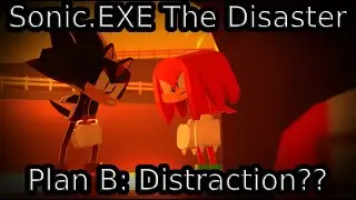 Sonic.EXE The Disaster | Plan B: Distraction?? | Roblox Animation