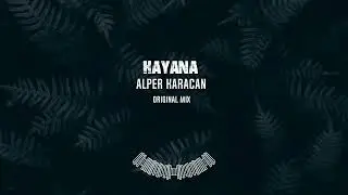 Alper Karacan - Hayana ( Original Mix )