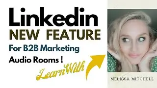 How to use Linkedin NEW FEATURE for B2B marketing - Audio Rooms are here!