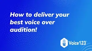 Deliver your best voice over auditions!