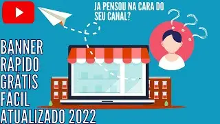 😉COMO CRIAR O BANNER DO SEU CANAL NO YOUTUBE (ATUALIZADO) 2022