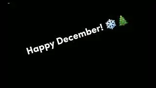 Happy December (And New Information)