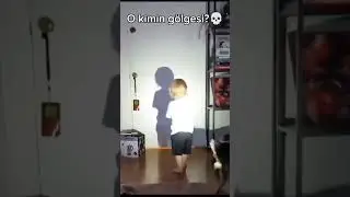 O kimin gölgesi?💀