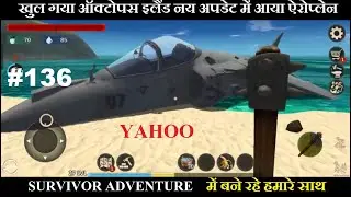NEW Airplane UPDATE Survivor adventure part - 136