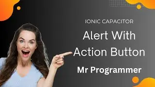 Alert with Action Button In Ionic | Ionic Capacitor Alert | Mr Programmer