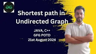 Shortest path in Undirected Graph | GFG POTD 21st Aug 2024 | JAVA | C++