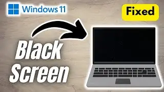 How to Fix Pc Black Screen Windows 11 | Full Guide