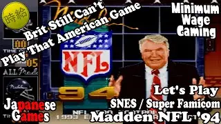 MADDEN NFL 94 (SNES) He Still Can't Play American Game - Lets Play for Minimum Wage - Jikyuu Jikkyou