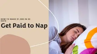 How to Make $1,500 in 30 Days by Napping