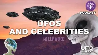 UFOs And Celebrities (Podcast)