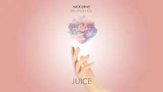 NICK DRIVE - Juice
