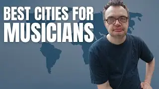 Best Cities for Musicians to Live and Work Around the World