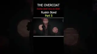 The overcoat by Ruskin Bond part5@Readable1 #ruskin_bond #shortstory #horrorstories #hindistories
