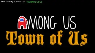 How to install Town Of Us in Among Us *MORE RULES*
