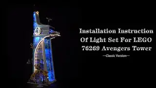 Installation Instruction Of Light Set For LEGO 76269 Avengers Tower.