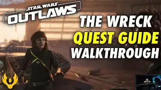Star Wars Outlaws: Complete The Wreck Quest Walkthrough and Guide