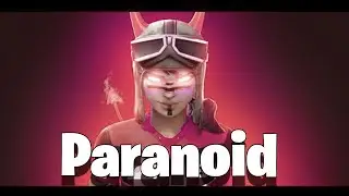 Paranoid 💊 (Fortnite Montage)
