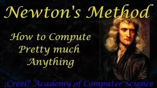 Newton's Method: How to Compute Pretty much Anything