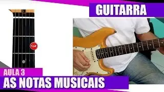 As notas musicais no braço da guitarra   Guia do iniciante