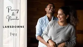 Pranay & Namita | Pre-Wedding | Lansdowne | Chitrakaya | Uttarakhand | Best   Indian Pre Wedding