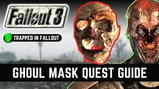 Fallout 3: Ghoul Mask Quest Guide