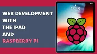 Web Development with an iPad and Raspberry Pi